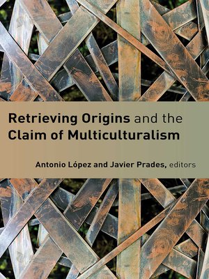 cover image of Retrieving Origins and the Claim of Multiculturalism